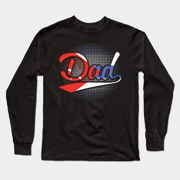 Cuban Dad - Gift for Cuban From Cuba Long Sleeve T-Shirt by Country Flags